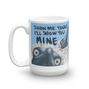 Show Me Yours Mug